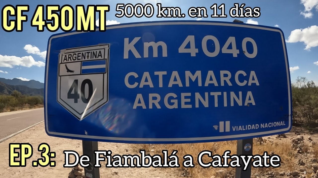 5000 km. en 11 días | Ep.3 de Fiambalá a Cafayate | Ruta 40 km. 4040