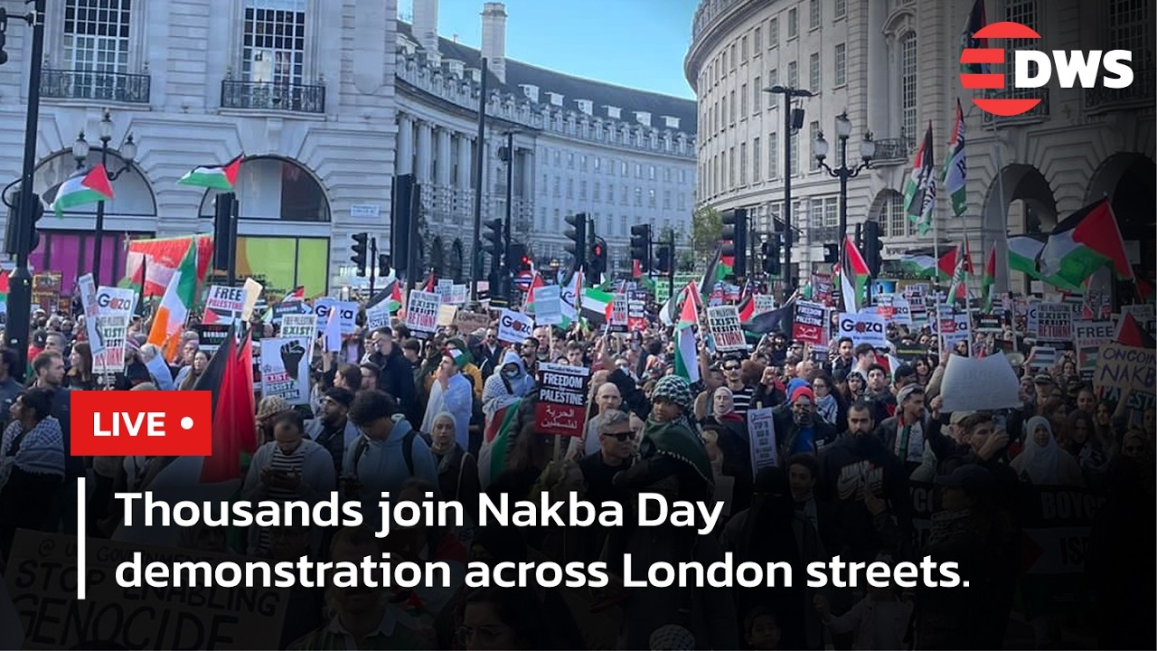LIVE: Pro-Palestinian Rally Held in London on Nakba Day Amid Dual Demonstrations | DWS News | AQ14