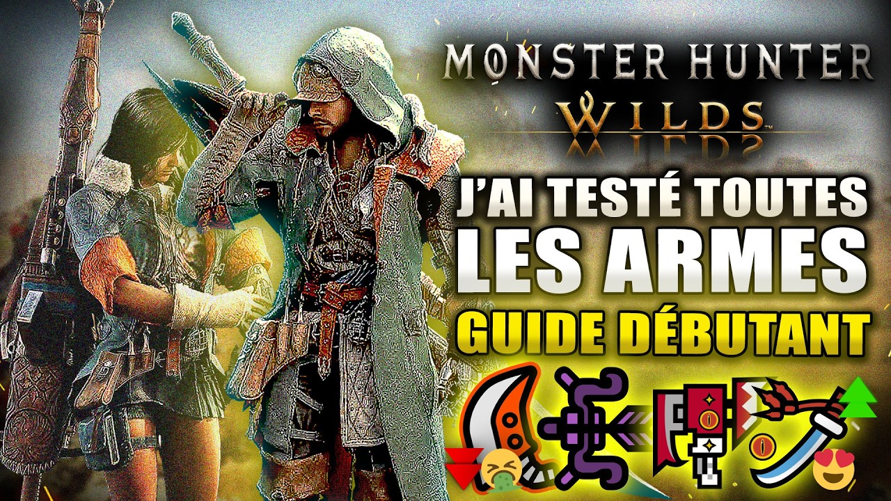 Monster Hunter Wilds : Quelle ARME Choisir ? J'ai TOUT test&eacute; (Guide D&eacute;butant Meilleur Build & Arme)