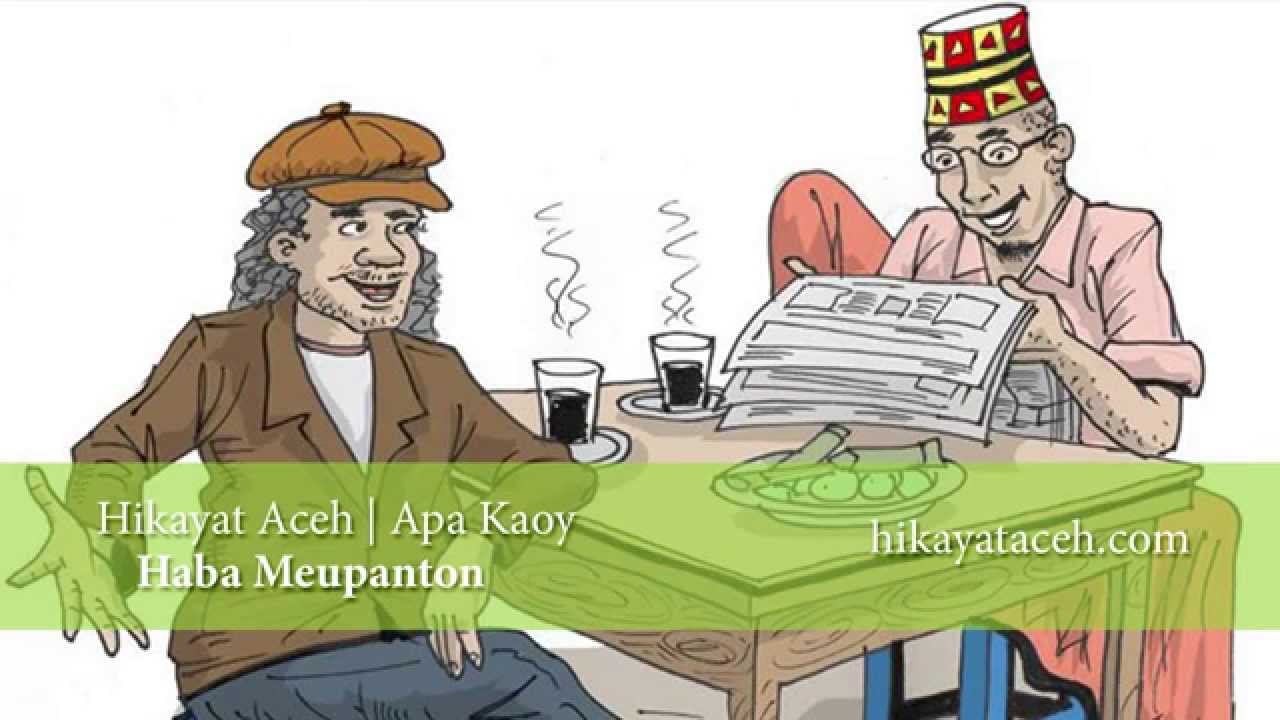Hikayat Aceh | Apa Kaoy - Haba Meupanton
