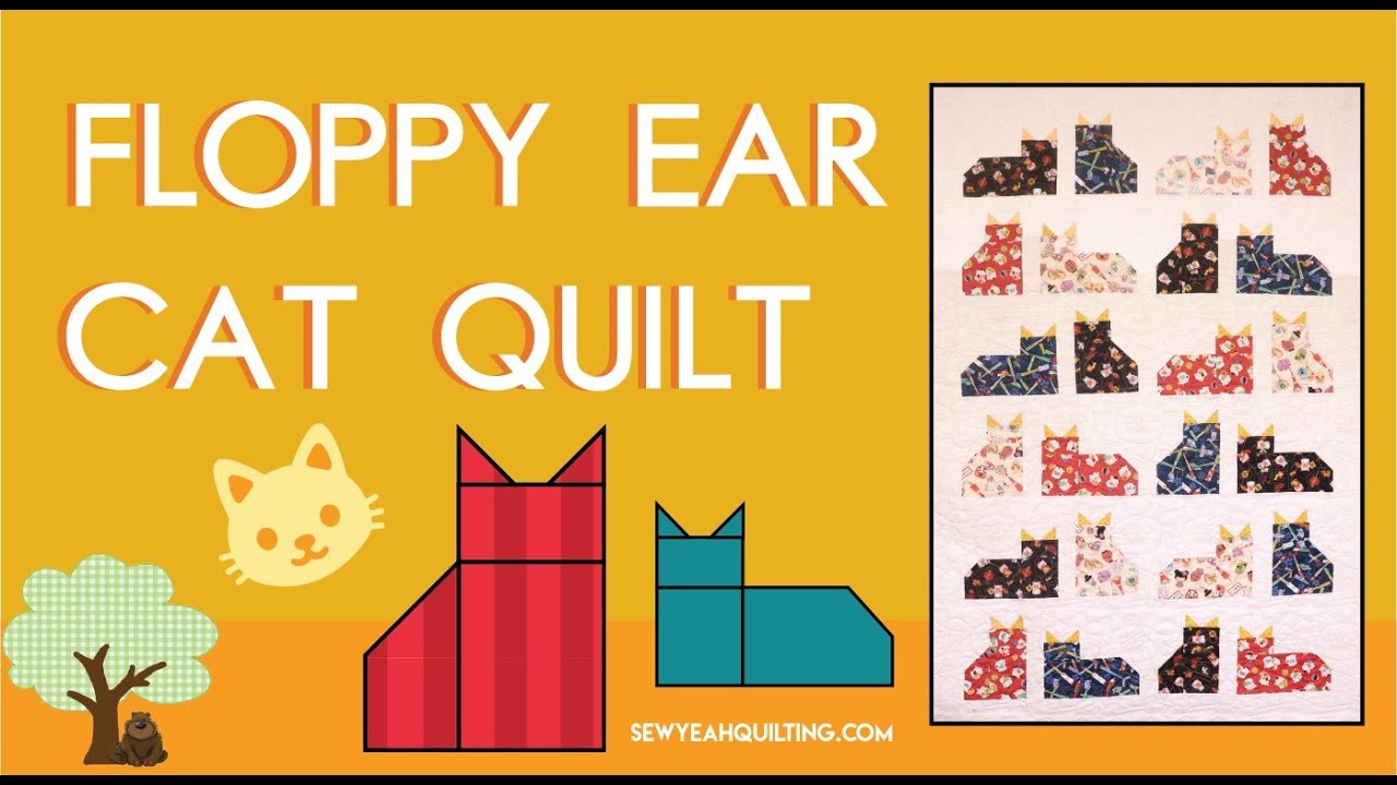 Floppy Ear Cat Quilt | Tutorial w/ FREE Pattern!