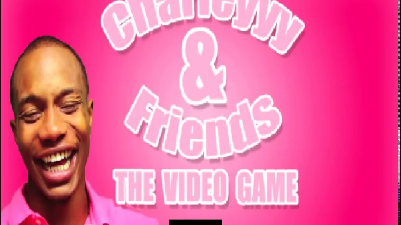 Charleyyy And Friends The Video Game (Scratch)