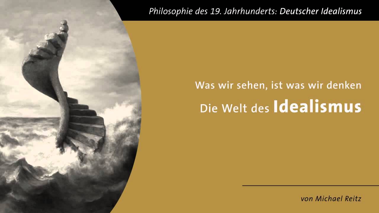Die Welt des Idealismus - 