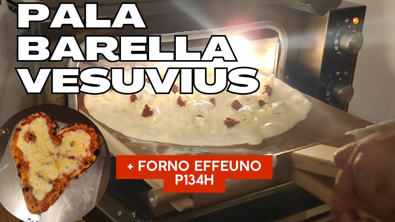 Pala Barella Vesuvius + Forno Effeuno P134H - Coppia Perfetta!!