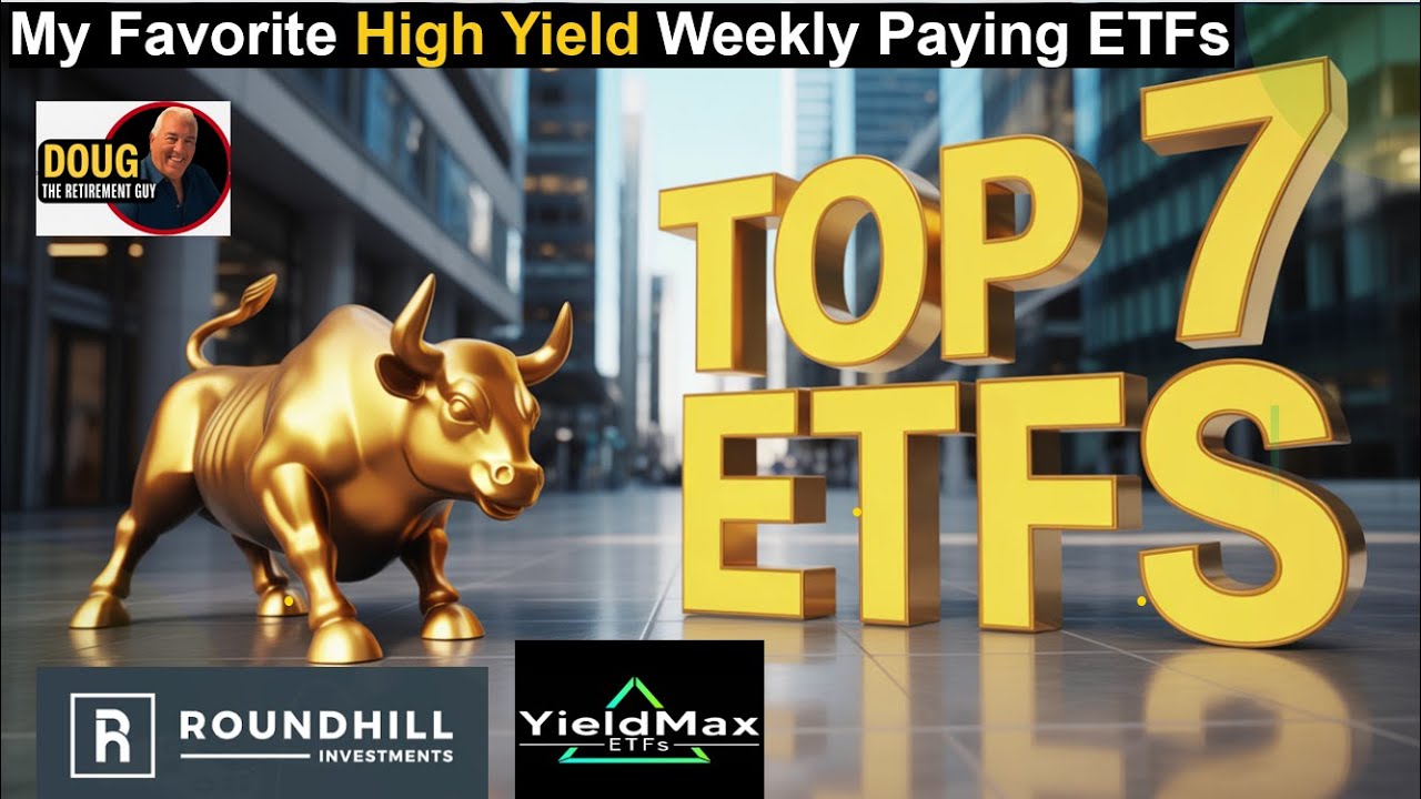 My Favorite Top 7 Weekly ETF Funds from Roundhill and yieldmax