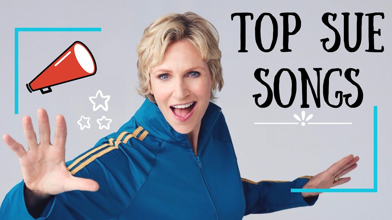 My Top 10 Glee - Sue Songs
