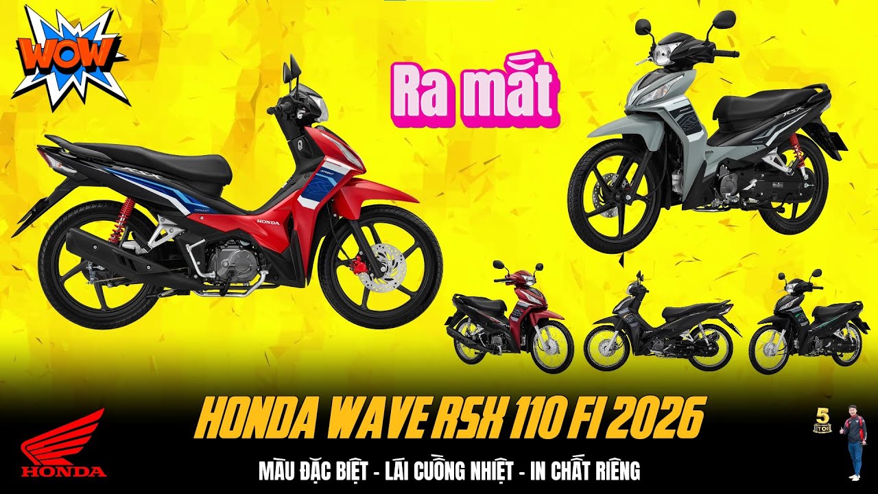 &ldquo;HOT&rdquo; Honda Wave RSX 110 FI 2026 RA MẮT ▶ M&Agrave;U ĐẶC BIỆT - L&Aacute;I CUỒNG NHIỆT - IN CHẤT RI&Ecirc;NG 🔴 TOP 5