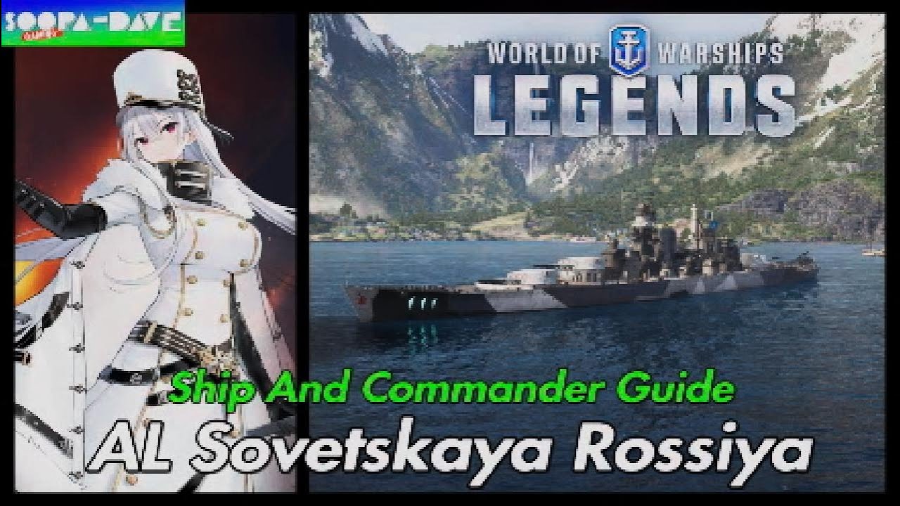 AL Sovetskaya Rossiya Commander And Ship World Of Warships Legends Guide
