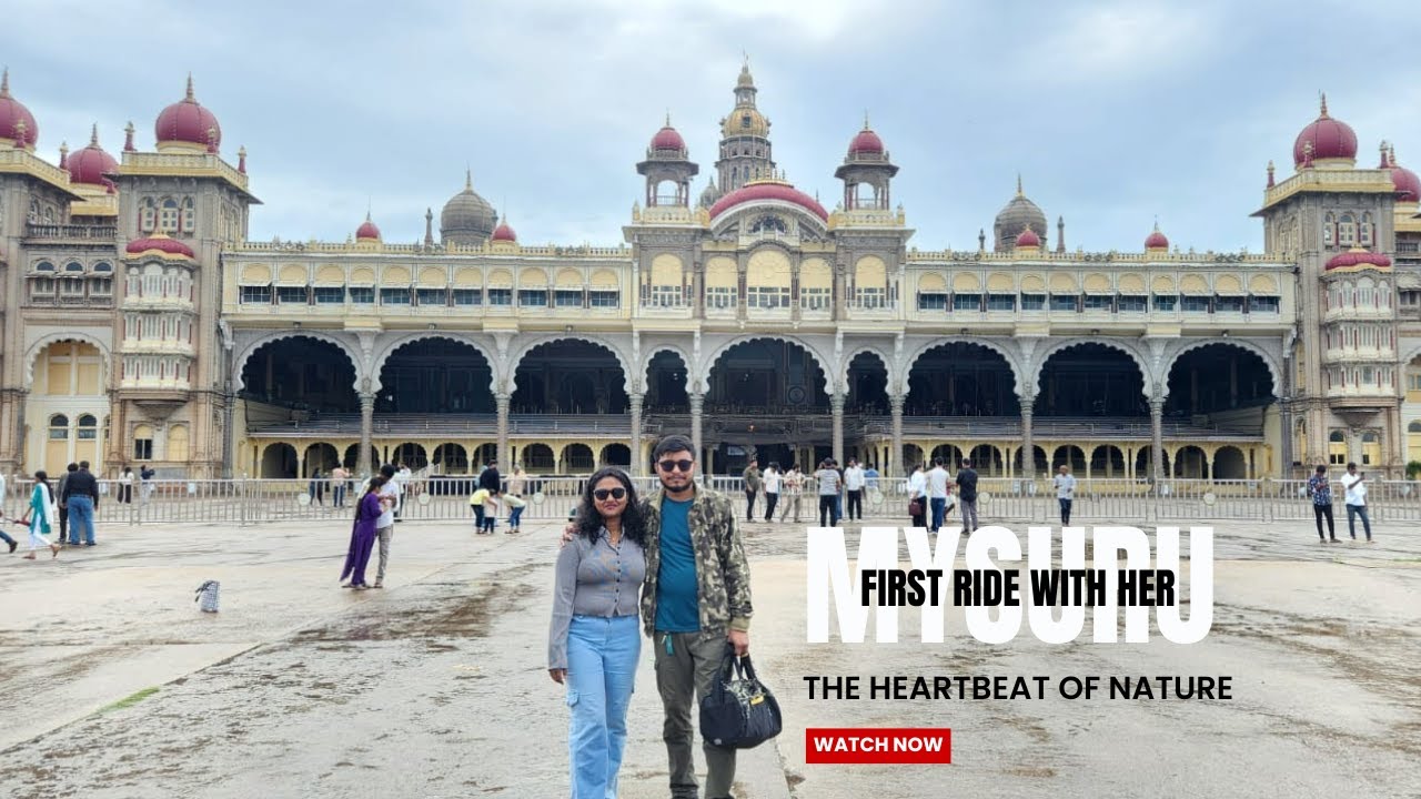 First Ride with Her to Mysuru