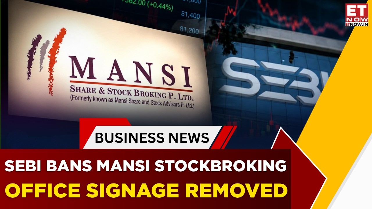 SEBI запретил деятельность Mansi Stockbroking: ET Now посещает указанный адрес филиала компании |...