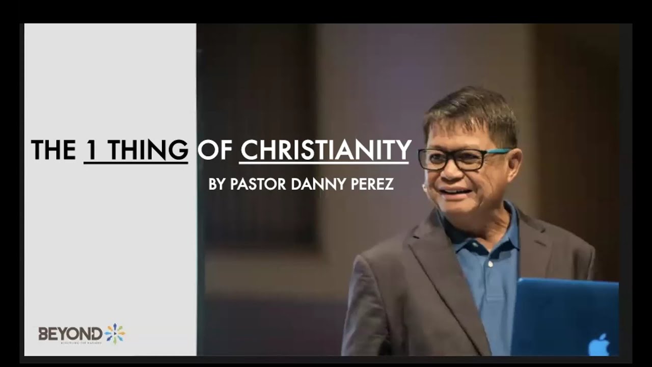 Ptr.  Danny Perez - The One Thing PART 1