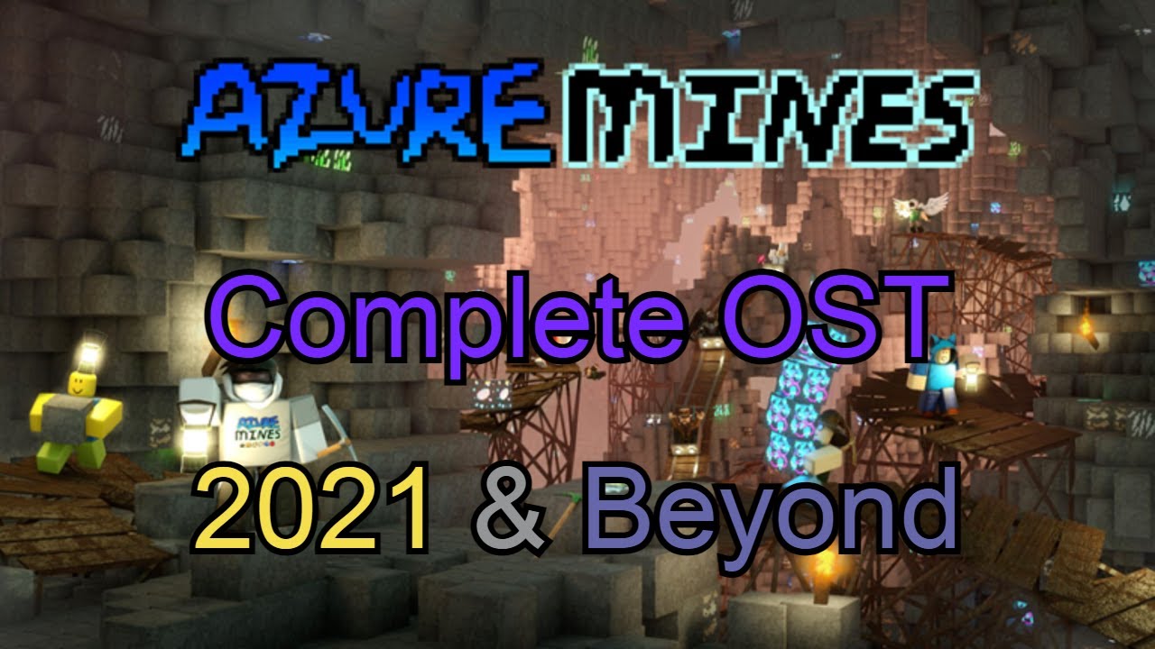 Complete Azure Mines OST 2021 & Beyond