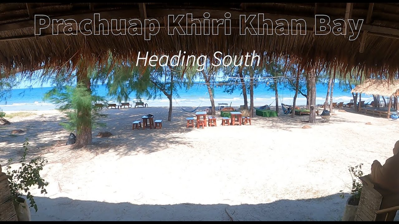 Southern Thailand: Prachuap Khiri Khan Bay to Saeng Arun Beach