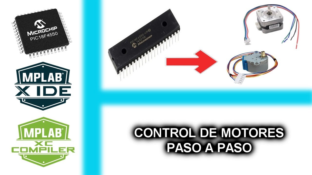 23.- CONTROL DE MOTORES PASO A PASO - CURSO MICROCONTROLADORES PIC CON XC8