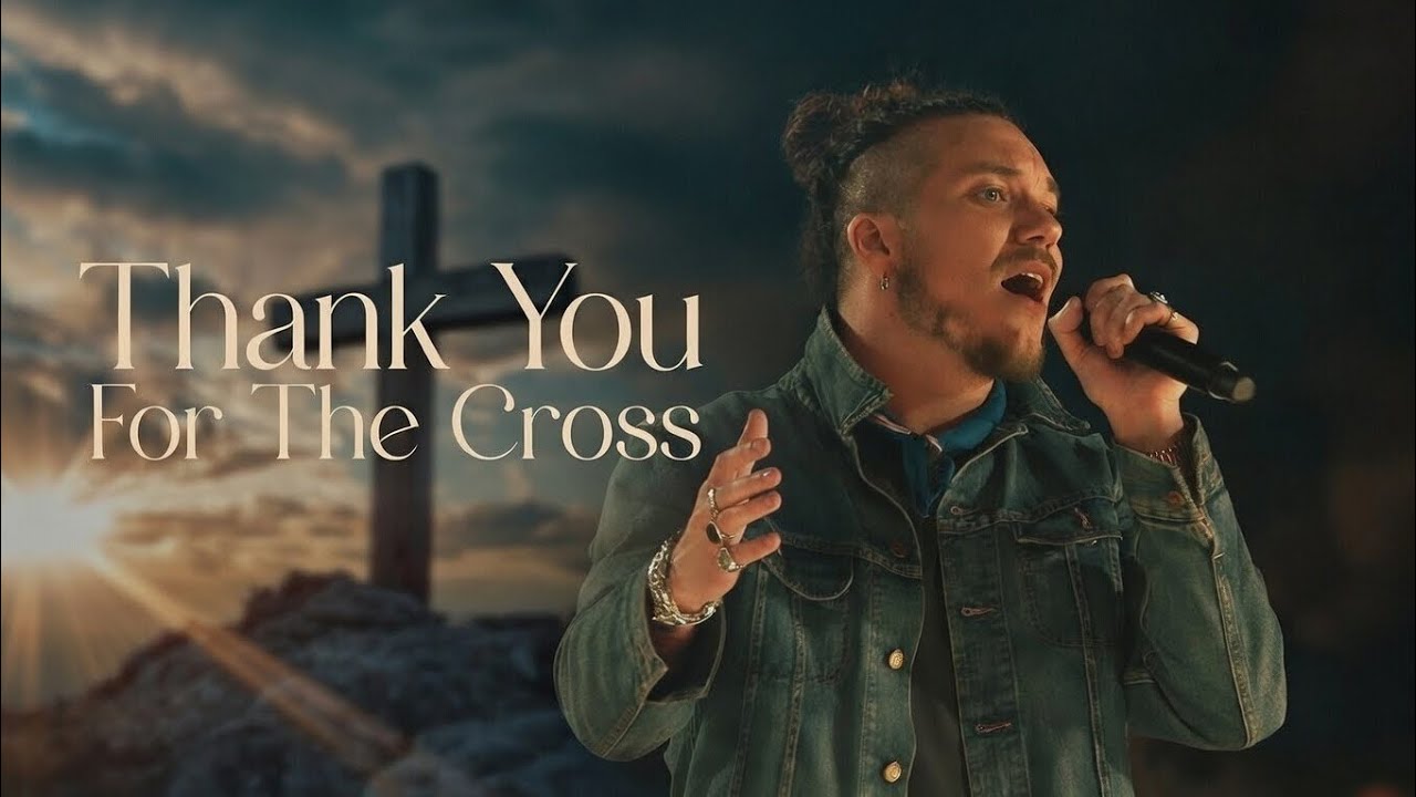 THANK YOU FOR THE CROSS (Brandon Lake Style)