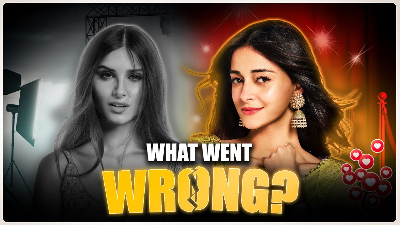 What Went Wrong with Tara Sutaria - Ananya Pandey is rising star