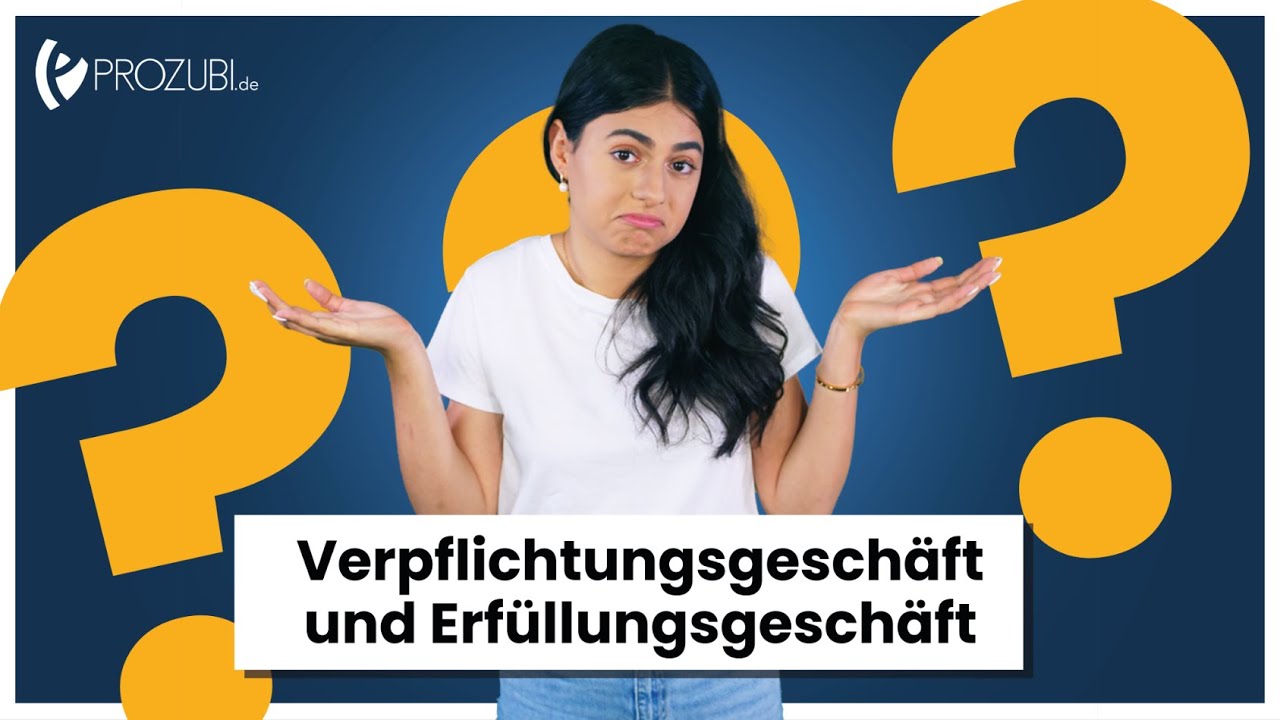 Erfüllung eines Kaufvertrages: Verpflichtungsgeschäft und Erfüllungsgeschäft | Prozubi.de