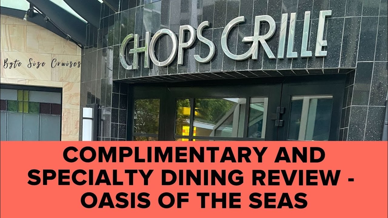 Oasis of The Seas - Full Dining Review (Complimentary and Specialty)
