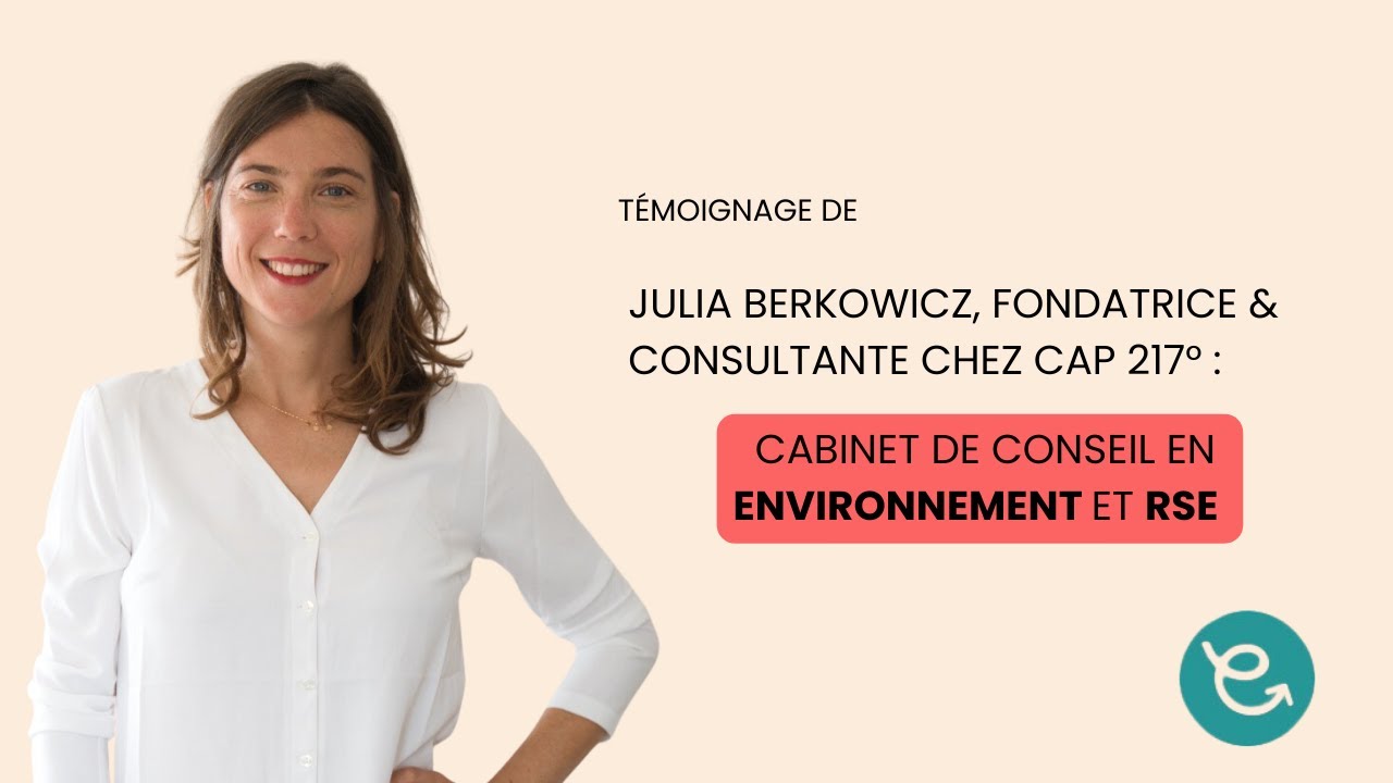 Témoignage d'une consultante en environnement et RSE : Julia Berkowicz