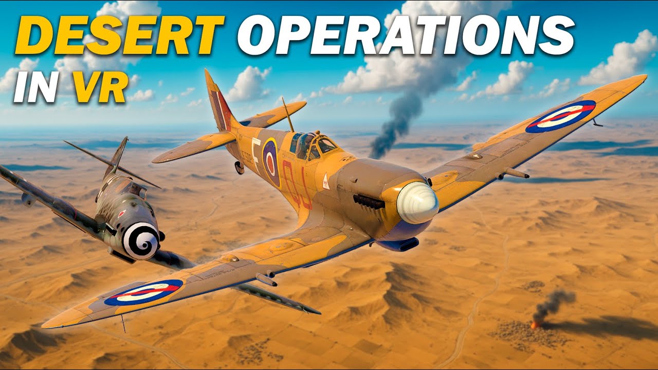 Spitfire DOGFIGHTS over Tunisia | Desert Operations | War Thunder SIM VR