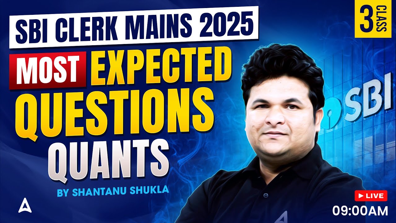 SBI Clerk Mains Classes | SBI Clerk Quants Most Expected Questions Class-3 | By Shantanu Shukla