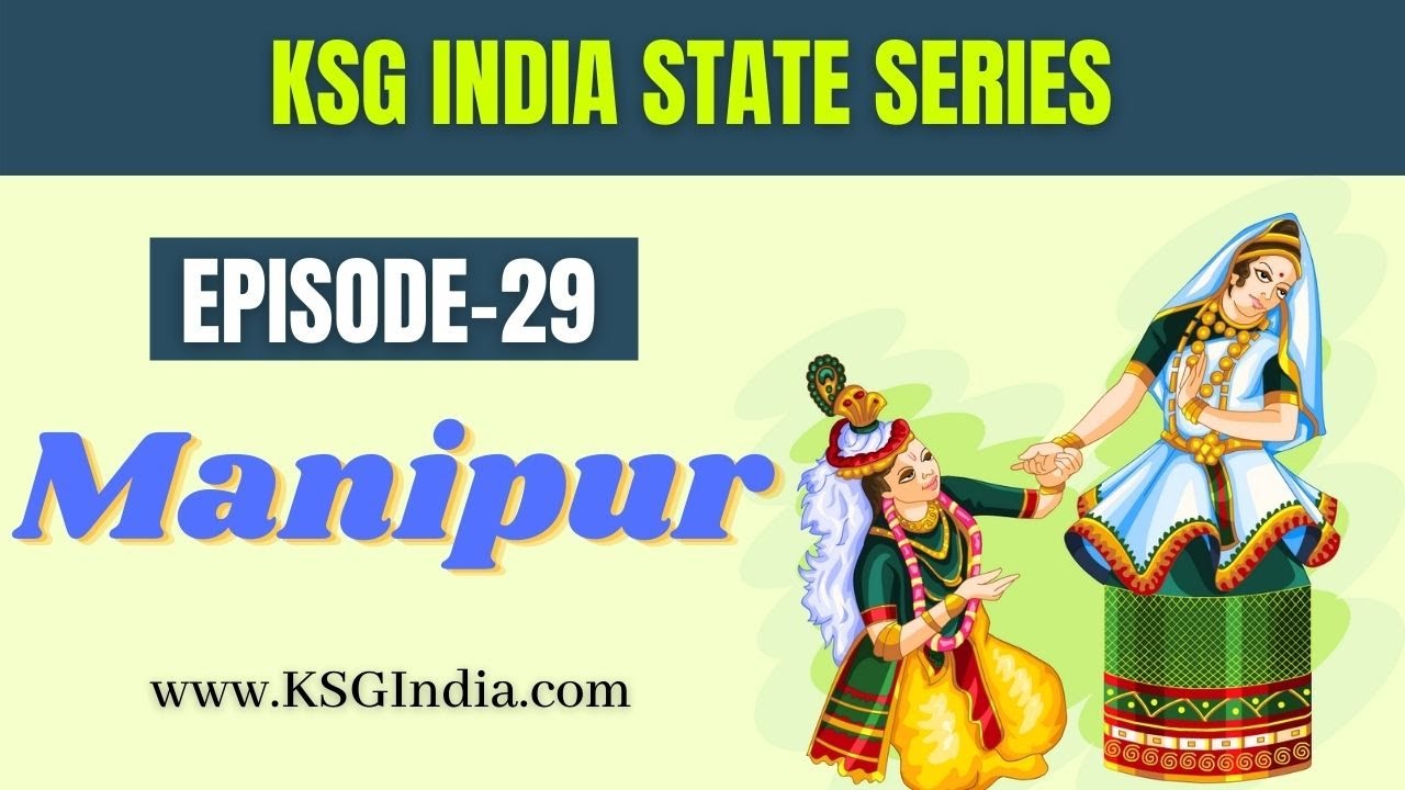 KSG India State Series Manipur Ep - 29 | Manipur Gk | Manipur complete General Knowledge#iascoaching