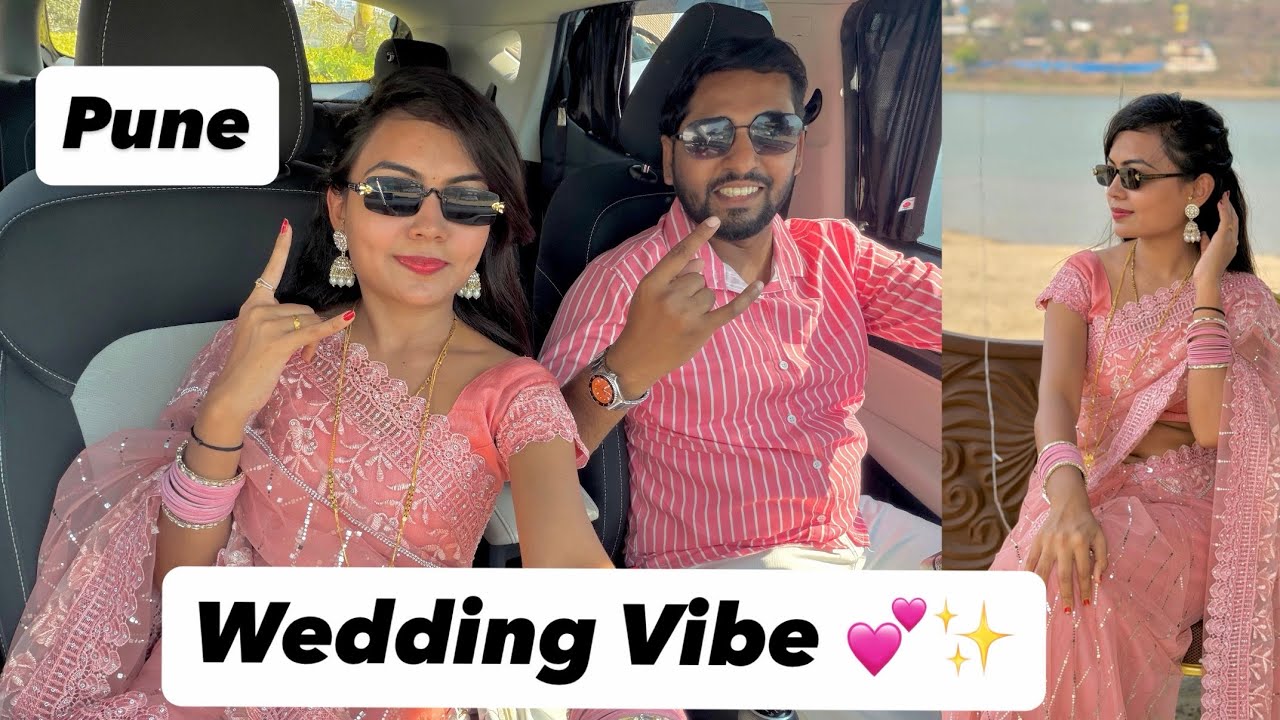 Wedding Vibe in Pune  💕✨|| Leak Side Wedding 🌊 || Pune Wedding 🎉|| Pink Dressing 🎀