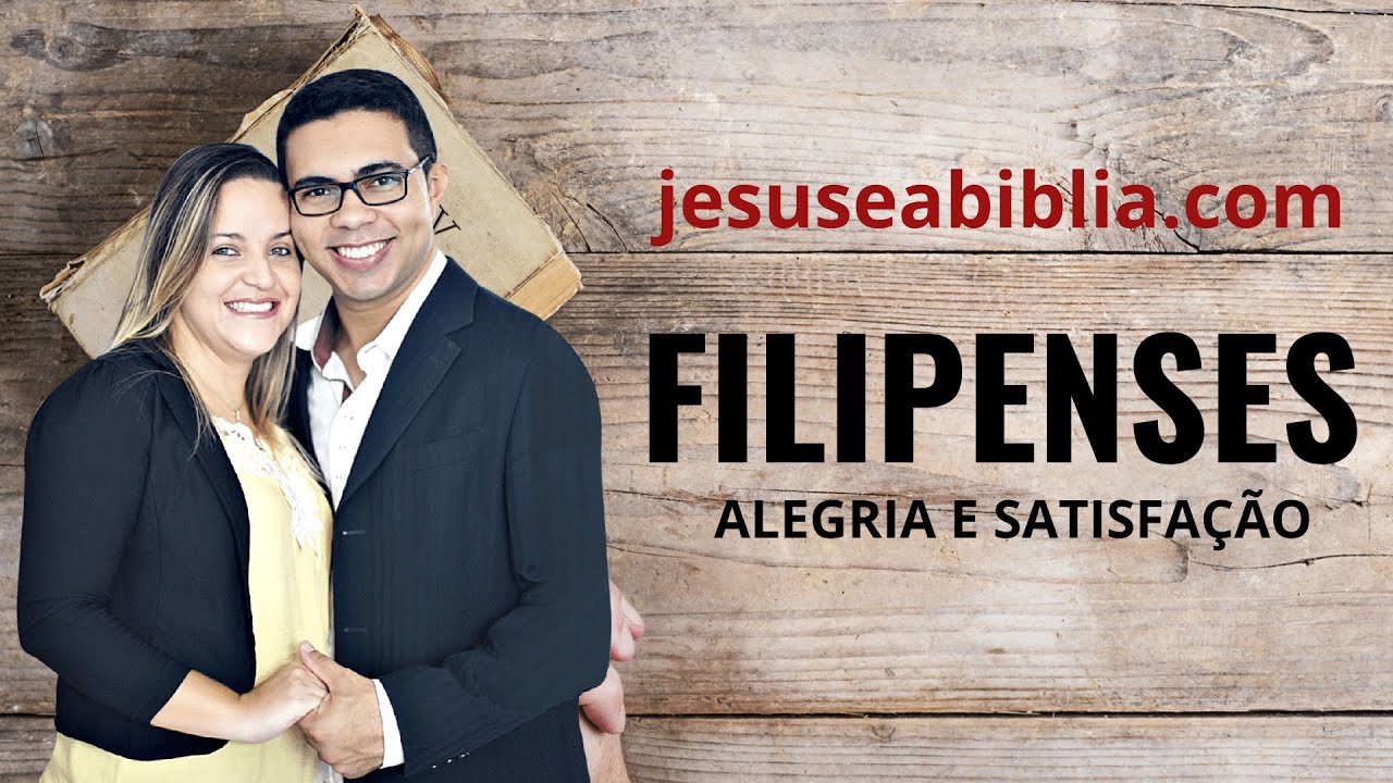 Filipenses 4 Estudo: SATISFEITOS EM DEUS (Bíblia Explicada)