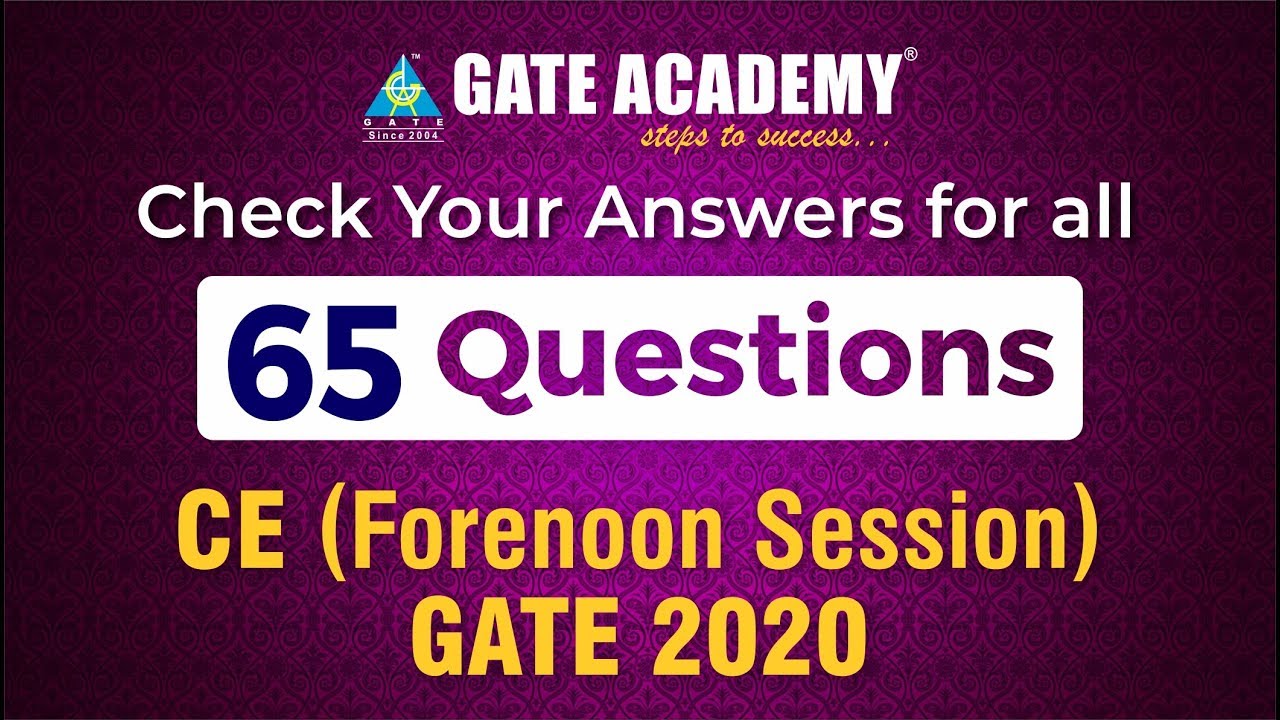 Check Your Answers for all 65 Questions | CE (Forenoon Session) GATE 2020