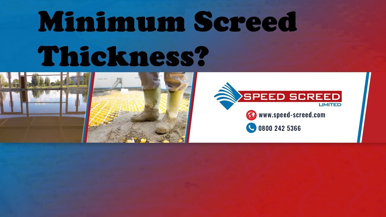 Minimum Screed Thickness - Just How Thin?  🏼👉 All You Need To Know About Minimum Screed Thickness