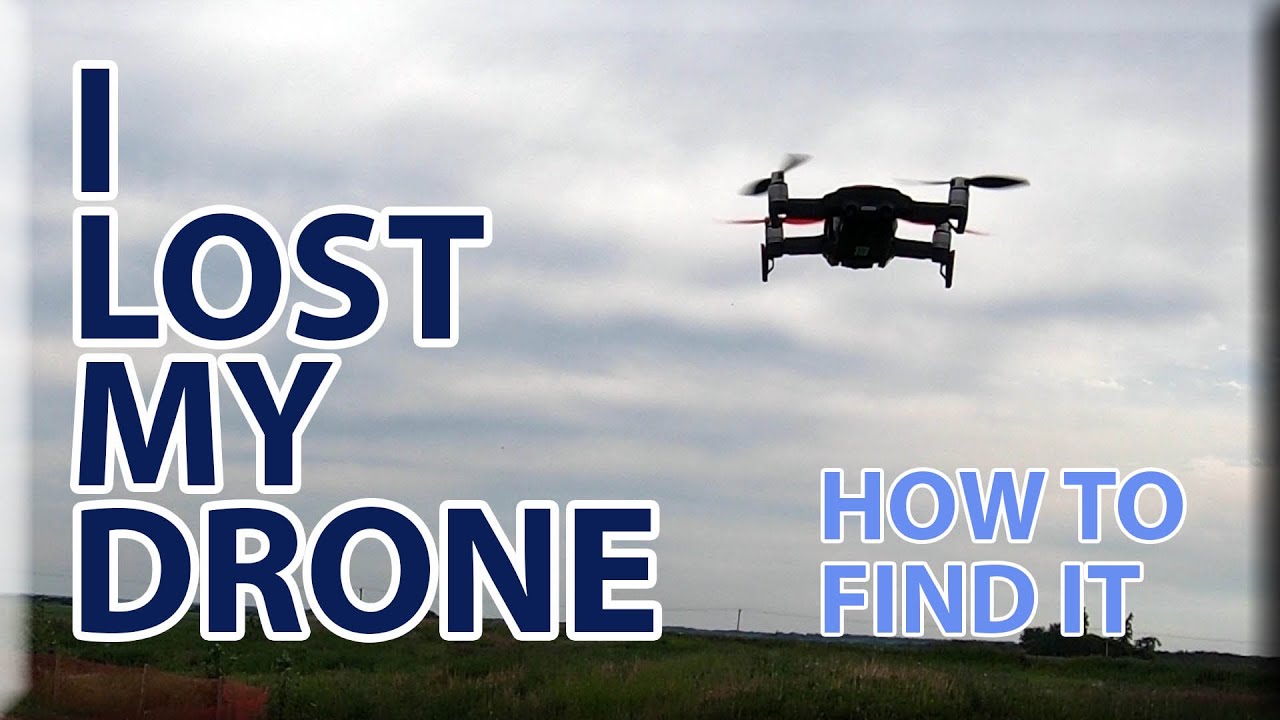 I Lost My Drone - How to Find It