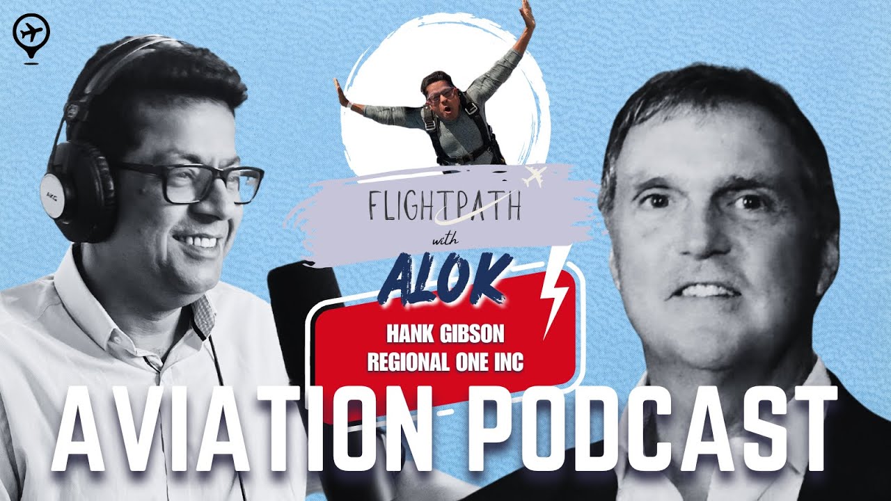 Flightpath with Alok | Hank Gibson, President of Regional One | Aviation Leasing Podcast