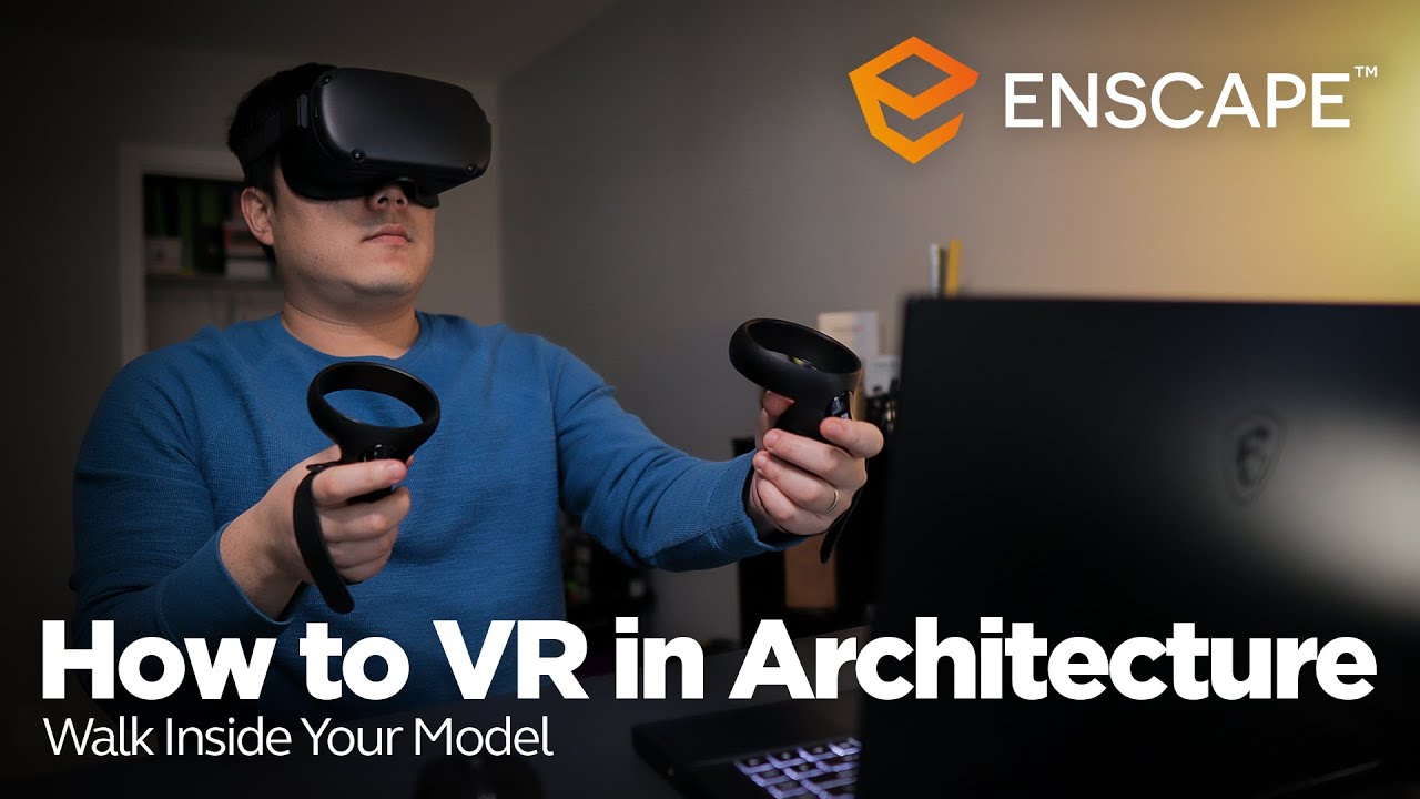 How to VR for Architecture - Walk Inside Your Model (Feat. Enscape)