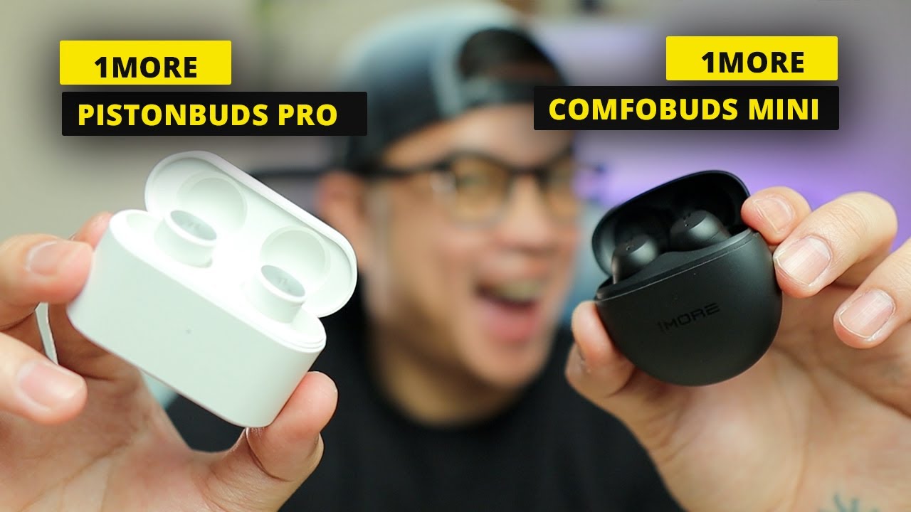 Which is a better choice? 1More COMFOBUDS Mini or  1More PISTONBUDS Pro?