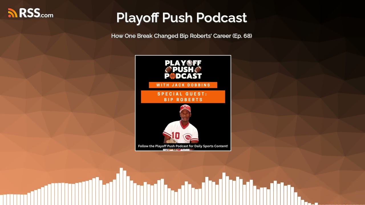 How One Break Changed Bip Roberts’ Career (Ep. 68)