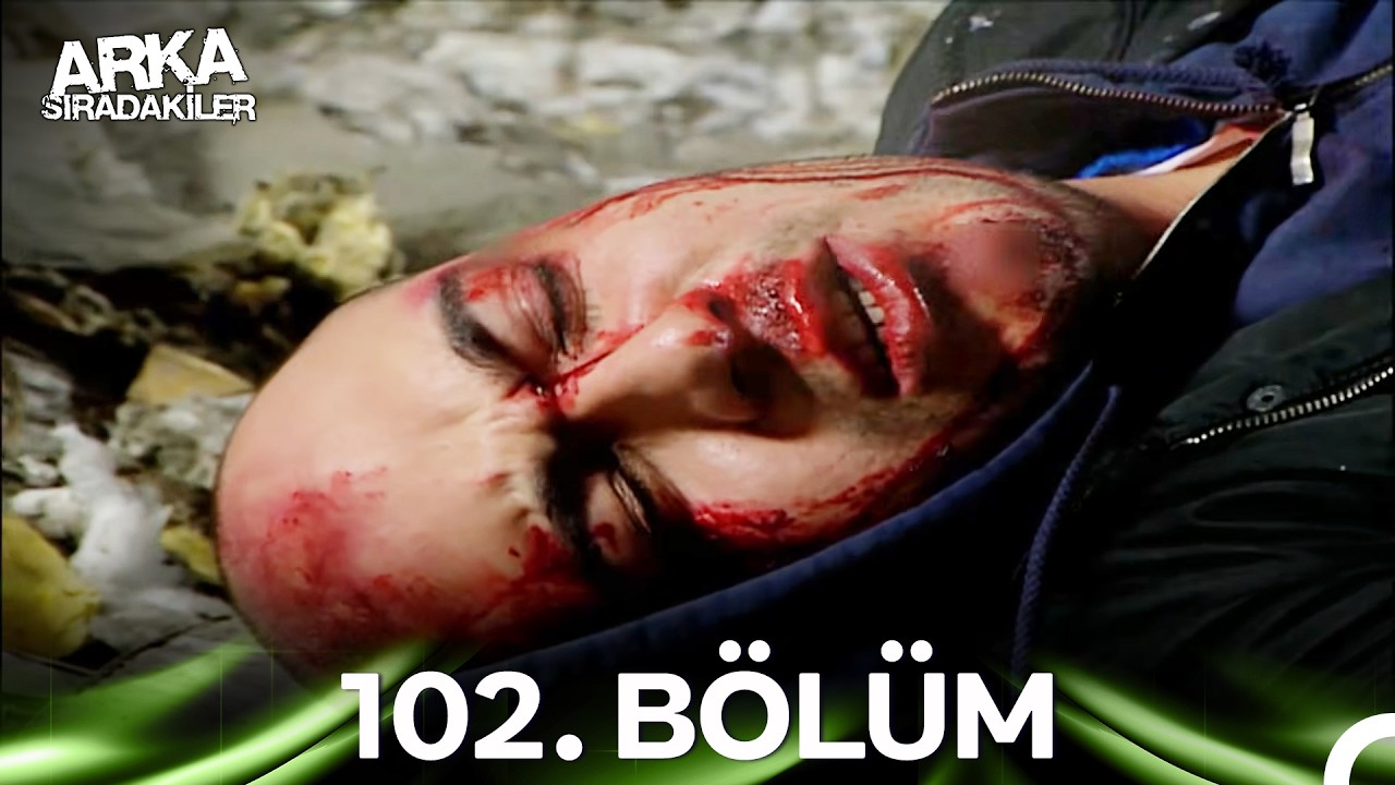 Arka Sıradakiler 102. Bölüm