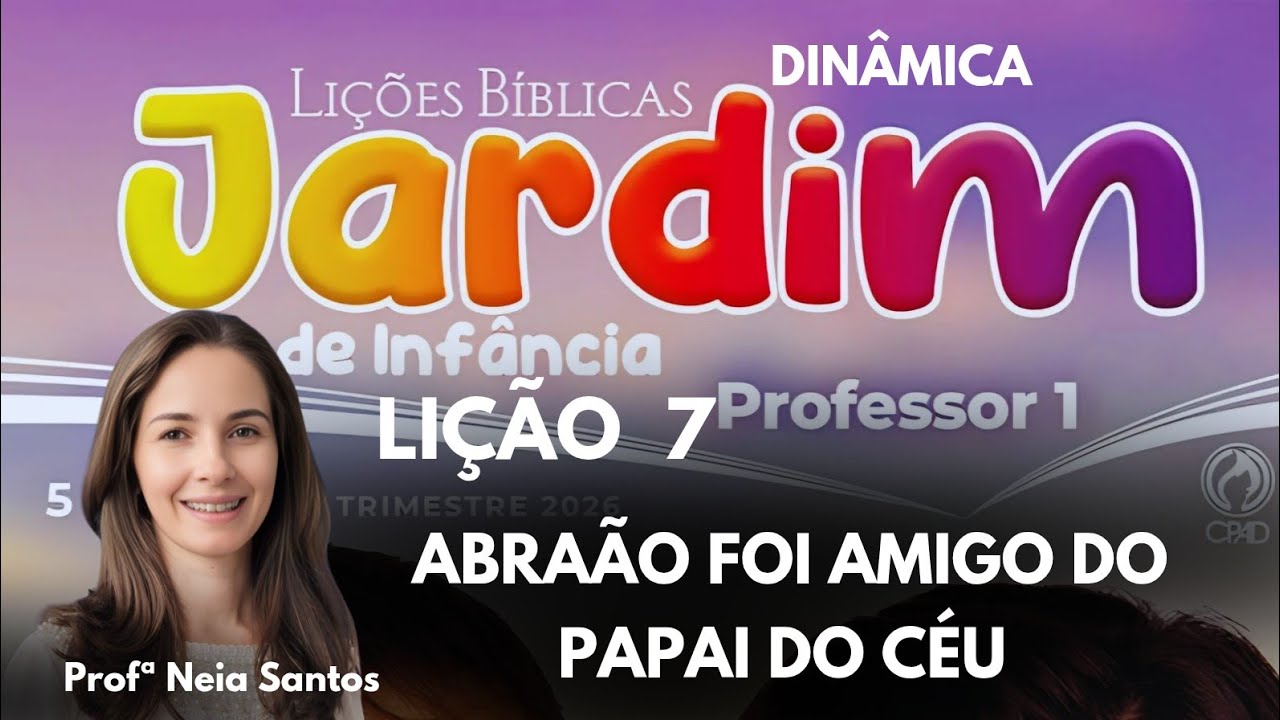 Hino infantil pra EBD: ABRAÃO FOI AMIGO DO PAPAI DO CÉU / Lição 7 Jardim de Infância 