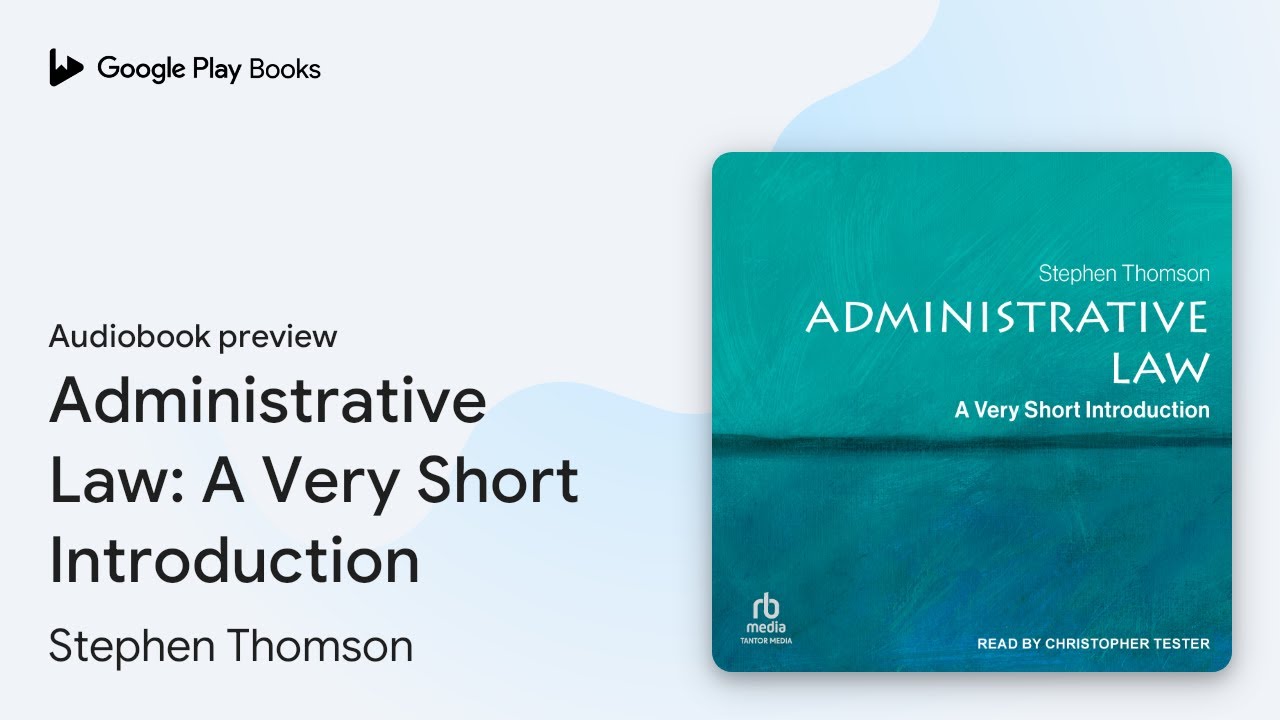 Administrative Law: A Very Short Introduction by Stephen Thomson · Audiobook preview