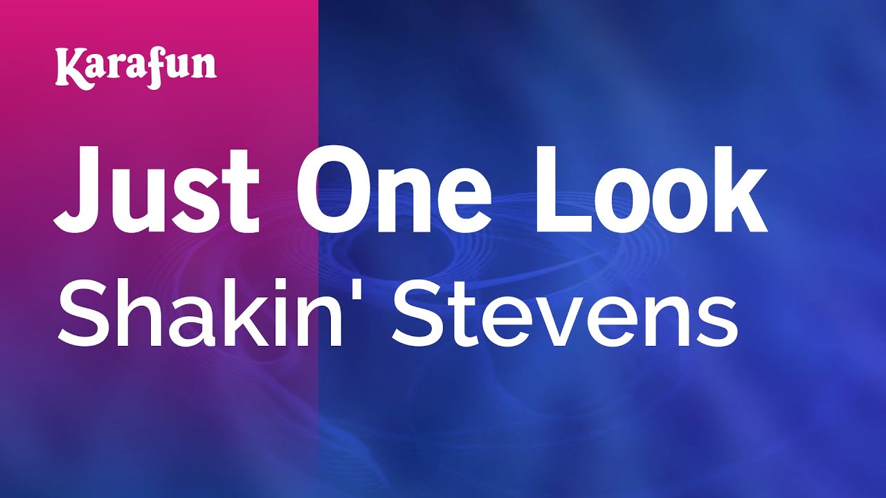 Just One Look - Shakin' Stevens | Karaoke Version | KaraFun