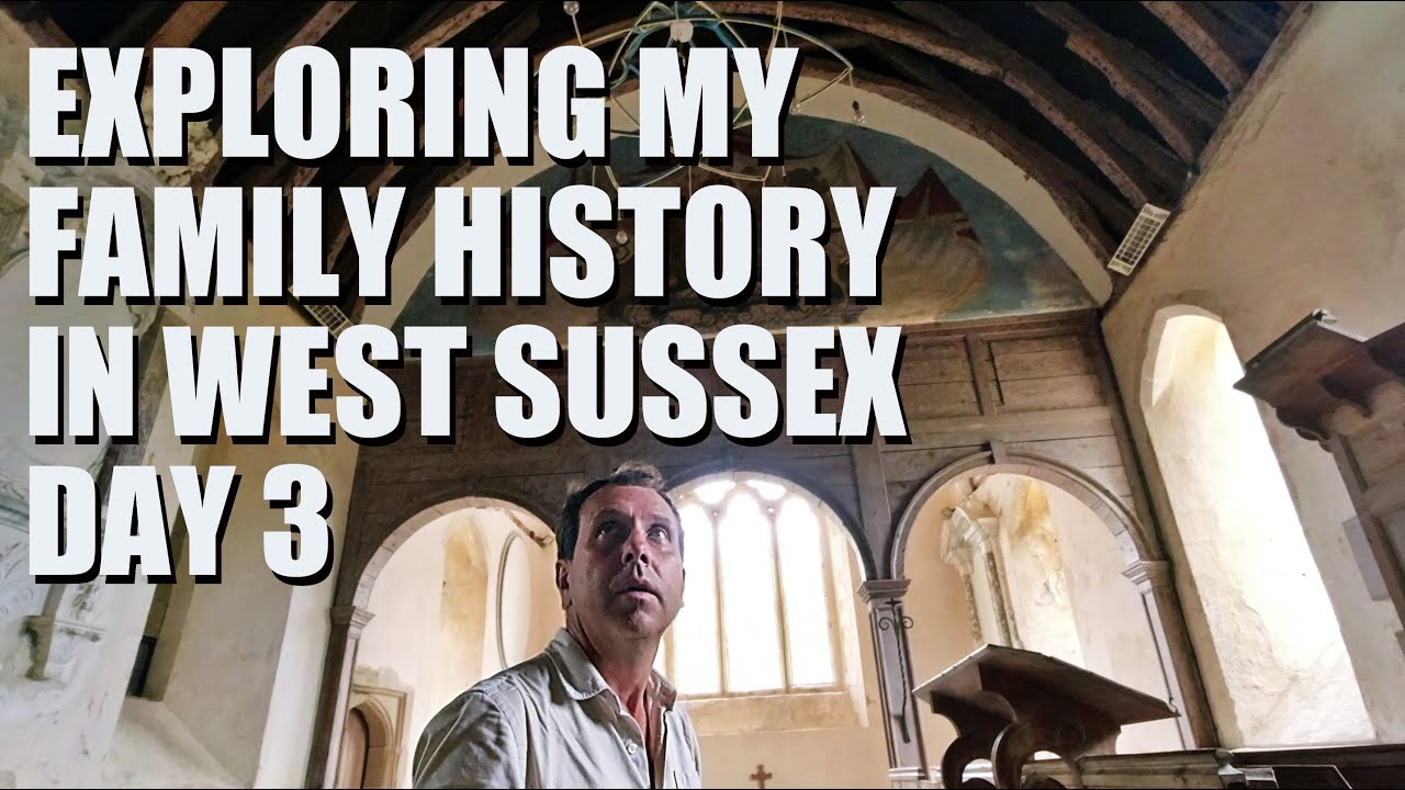 Exploring my Family History in West Sussex Day 3