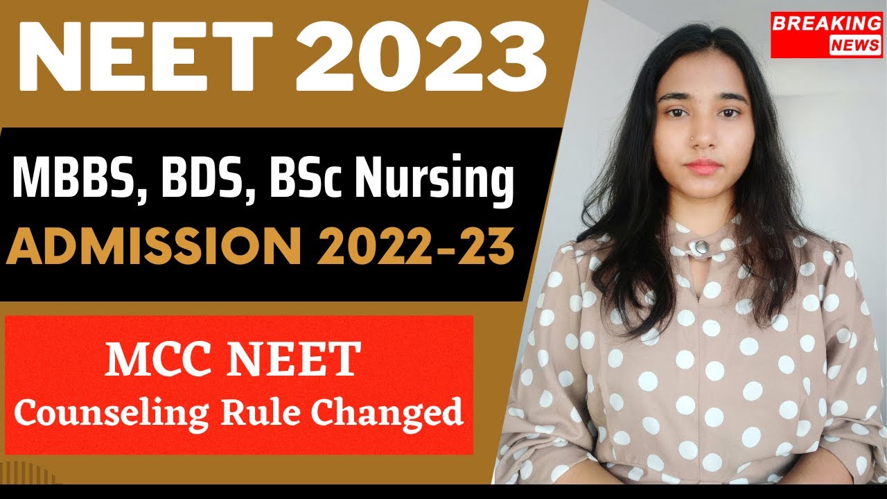 MCC NEET Counseling 2022-23, NEET Counselling Changed, MCC Updates For MBBS, BDS, BSc Nursing