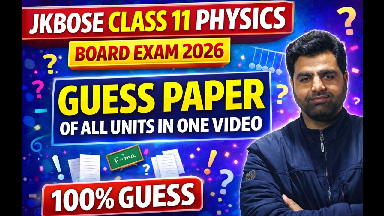 JKBOSE Class 11 Physics|100% Guess paperAll Units in One Video 🔥| Board Exam 2026