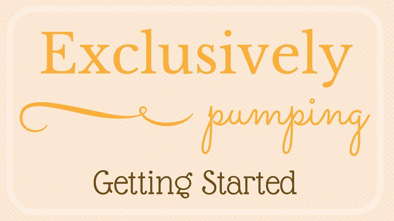 Exclusively Pumping // Getting Started