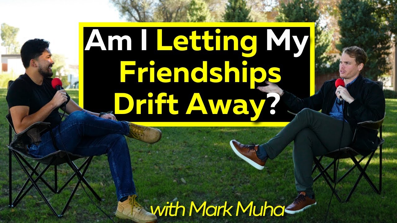 Am I Letting My Friendships Drift Away? (For Christian Men)