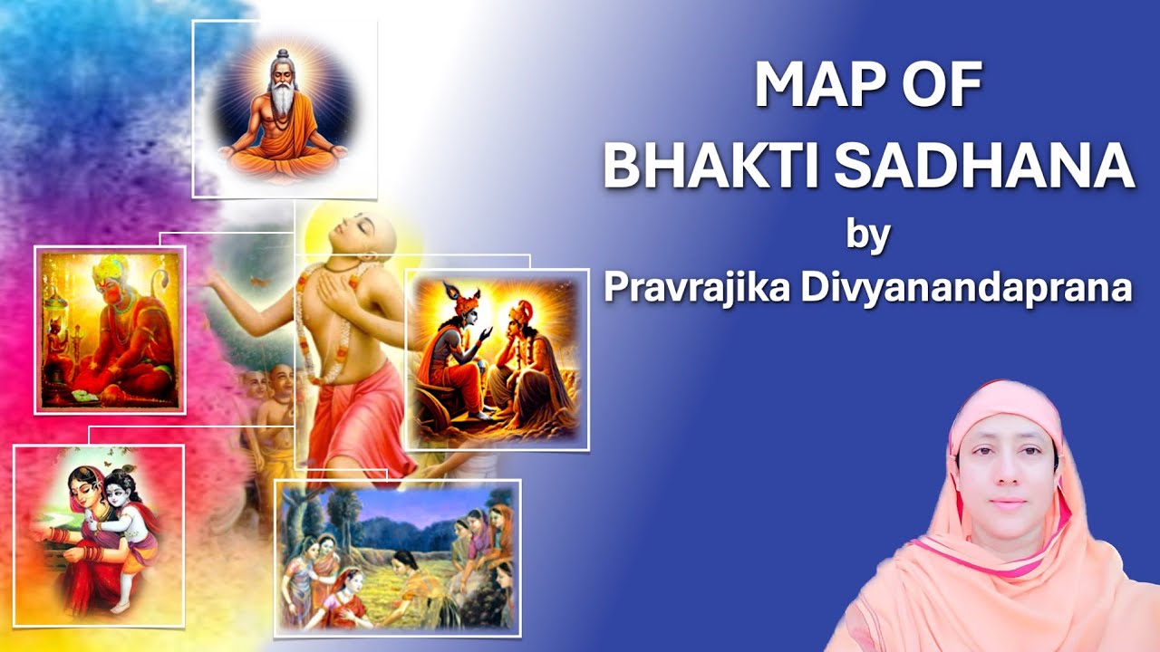 Map of Bhakti Sadhana by Pravrajika Divyanandaprana | Bhakti Yoga Day 4