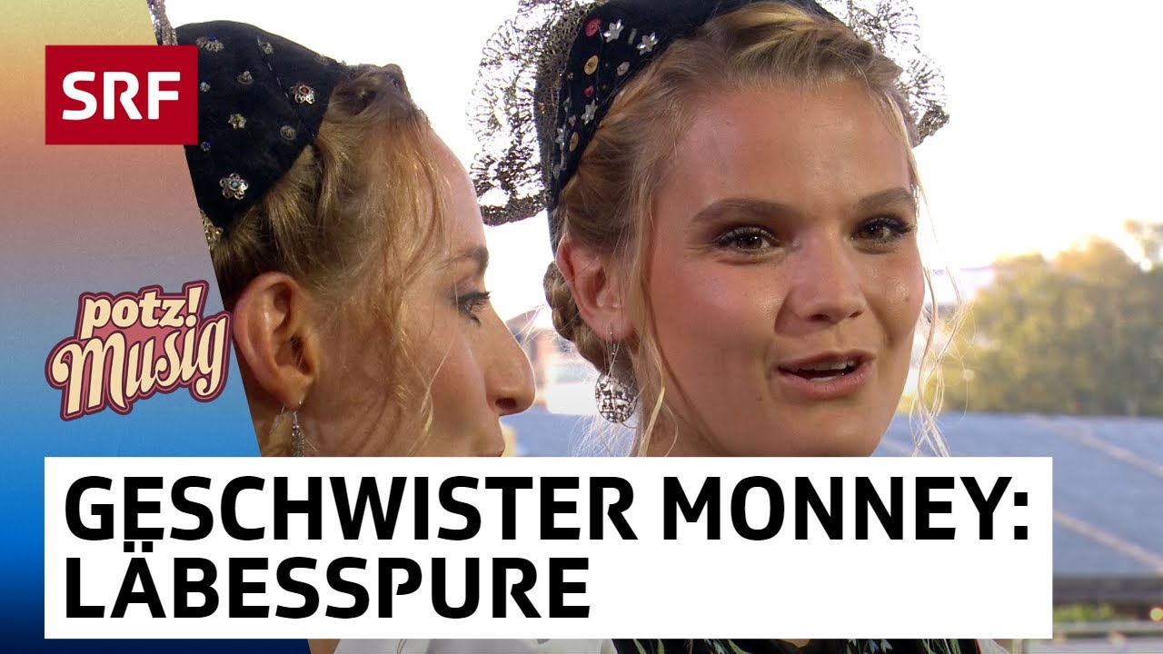 Geschwister Monney: Läbesspure | Potzmusig | SRF
