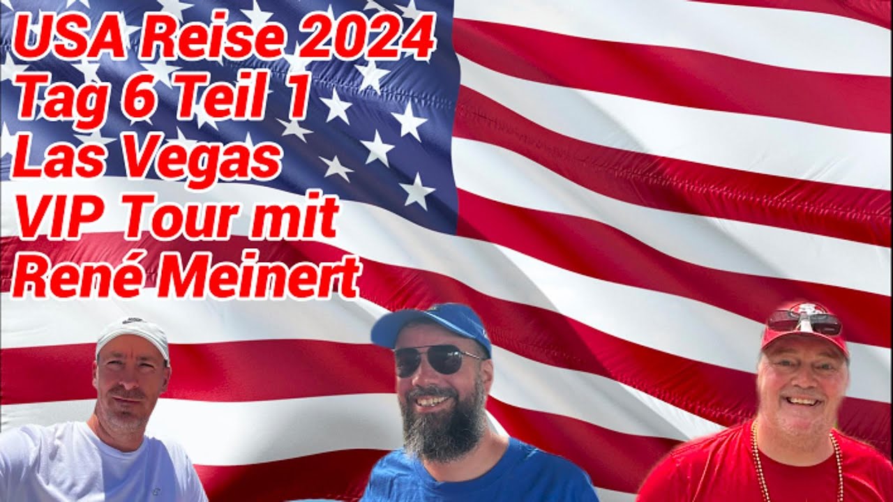 USA Reise 2024 Tag 6 Teil 1 Las Vegas VIP Tour mit Rene Meinert