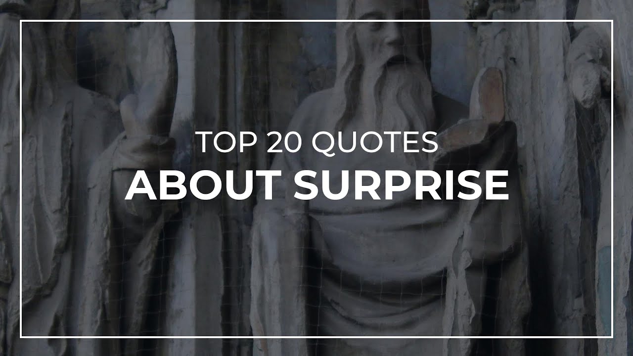 TOP 20 Quotes about Surprise | Daily Quotes | Most Famous Quotes | Soul Quotes