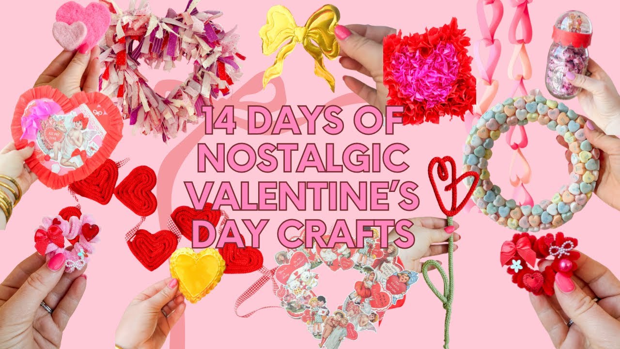 Nostalgic Valentine’s Day Crafts | 14 Handmade Valentine Projects to Spark Joy & Creativity