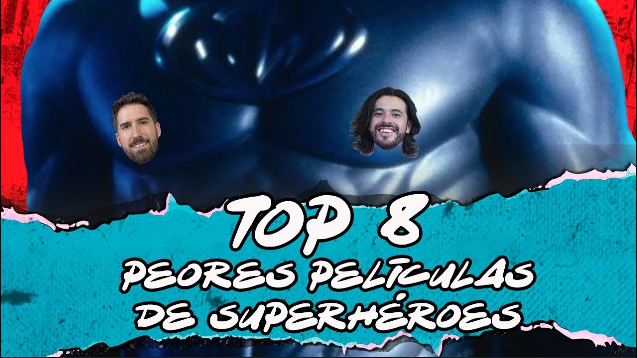 Top 8 Peores Películas de Superhéroes - La Liga de los Súper Cuates
